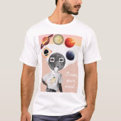 Kies je stemming Galaxy Astronaut Ruimte Poster T-shirt (Voorkant)