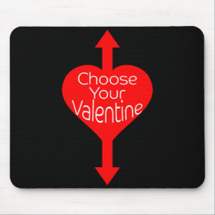 Kies je Valentijn Grappige Stoute Valentijnsdag Muismat