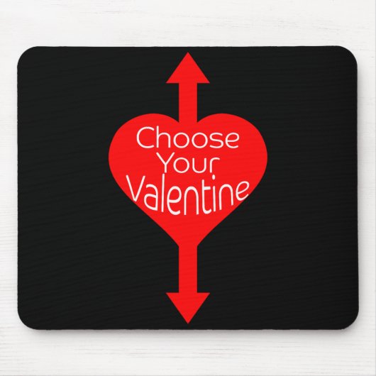 Kies je Valentijn Grappige Stoute Valentijnsdag Muismat (Voorkant)