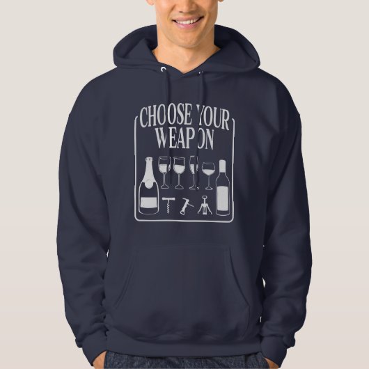 Kies je wapen Grappige Wijnliefhebber Drinker Hoodie (Voorkant)