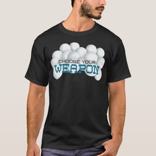 Kies je wapen...Sneeuwballengevecht T-shirt (Voorkant)