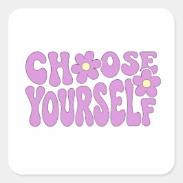 Kies jezelf vierkante sticker