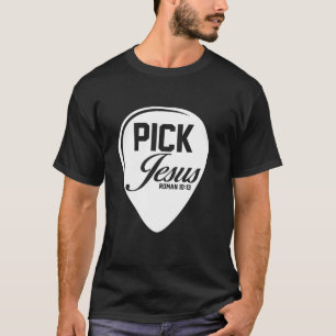 Kies Jezus Romeinen 10 13 Kerk Gitarist Muziek T-shirt