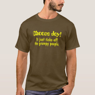 Kies Joy, het tikt gewoon af, de gruwelijke mensen T-shirt