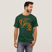 Kies Joy Motivatie Aanmoedigingsgeluk T-shirt (Voorkant volledig)
