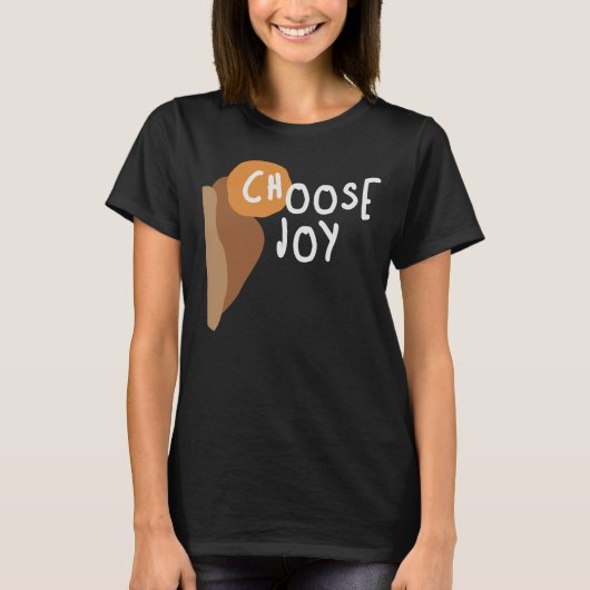 Kies Joy - Opheffen van Christelijke Quote T-shirt (Voorkant)