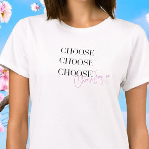 Kies Joy Positive Motivatie Inspirerend T-shirt