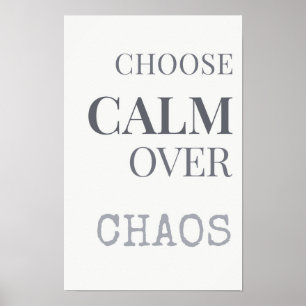 Kies kalmte boven chaos Minimalistische typografie Poster