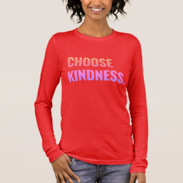Kies Kindness Comfy T-shirt met lange hoes