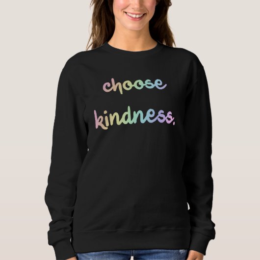 "Kies Kindness." Pastel Rainbow Sweatshirt (Voorkant)