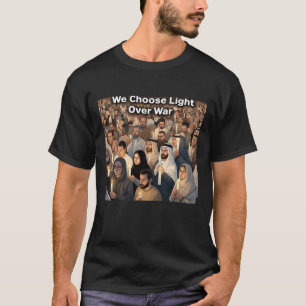 "Kies licht boven oorlog" menigte T-shirt