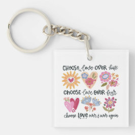 Kies liefde boven haat. Kies liefde boven angst.  Sleutelhanger
