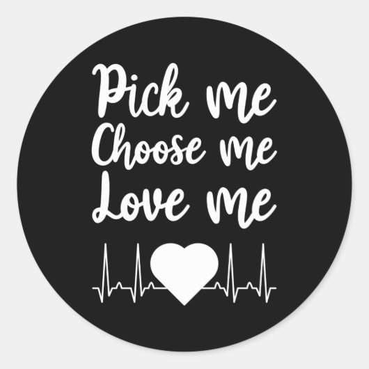 Kies mij kies me hou van me voor de dag ronde sticker (Voorkant)
