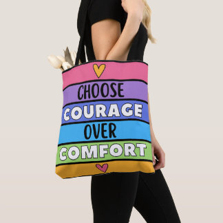 Kies moed boven comfort tote bag