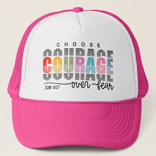 Kies Moed Schrift Trucker Pet (Voorkant)