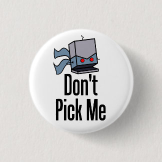 Kies niet voor mij. ronde button 3,2 cm