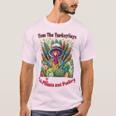 Kies Planten niet Turkije Thanksgiving T-shirt (Voorkant)