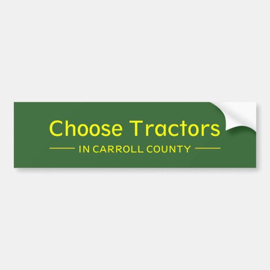 Kies Tractors in Carroll County Bumpersticker (Voorkant)