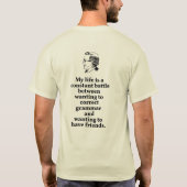 Kies tussen Correcte Grammatica of Vrienden Citaat T-shirt (Achterkant)