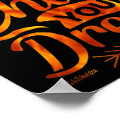 KIES UW motivatie prijsopgave VOOR DREAMS Poster (Hoek)