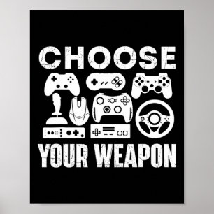 Kies uw wapen - Gamer Video Game Lover Gaming Poster