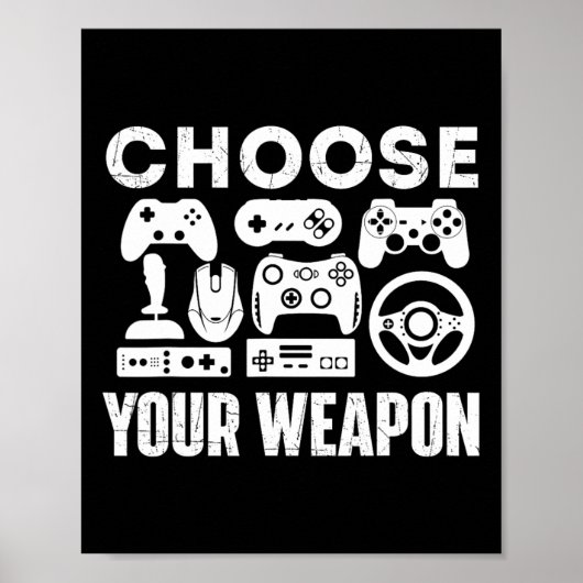 Kies uw wapen - Gamer Video Game Lover Gaming Poster (Voorkant)