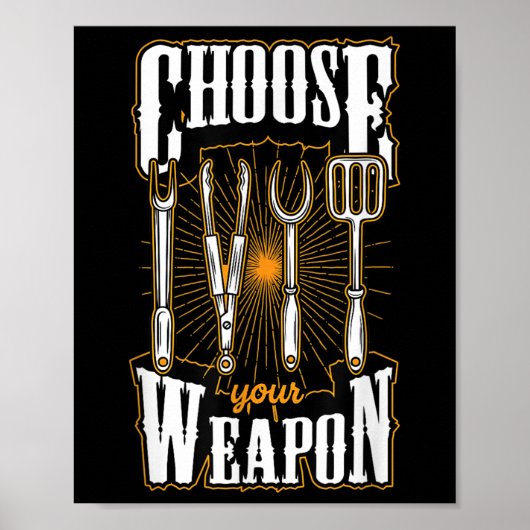 Kies uw wapen grill gebruiksvoorwerpen Grappig BBQ Poster (Voorkant)