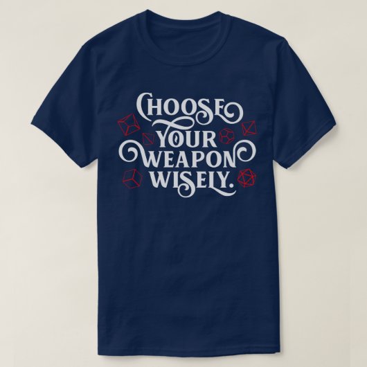 Kies uw wapen wijs polyhedral dobbelset t-shirt (Design voorkant)