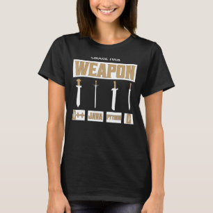 Kies Uw Weapon C++, Java, Python, C Programmer T-shirt