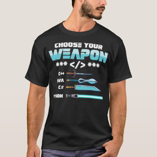 Kies uw Weapon C++ Java Python C Programmers T-shirt (Voorkant)