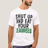 KIES UW ZEEWEED T-shirts OP EN EET (Voorkant)