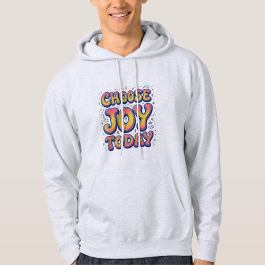 "Kies vandaag voor Joy" Mannen Hoodie (Voorkant)