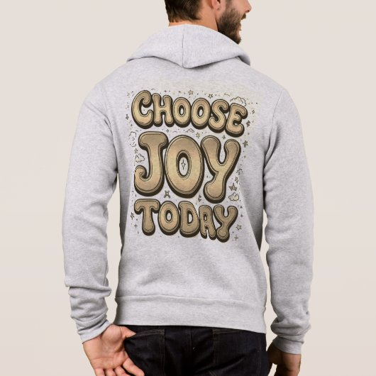 "Kies vandaag voor Joy" Mannen Hoodie (Achterkant)