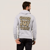"Kies vandaag voor Joy" Mannen Hoodie (Achterkant volledig)