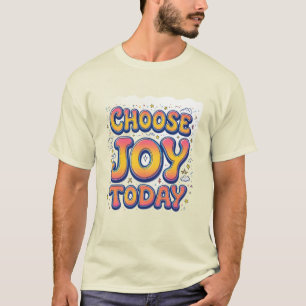 "Kies vandaag voor Joy" Mannen T-shirt