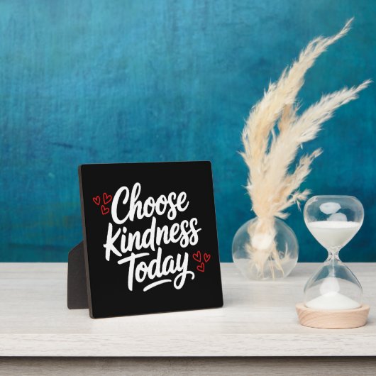 Kies Vandaag Vriendelijkheid  Positieve Quote Fotoplaat (Insitu)