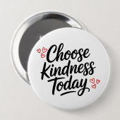 Kies Vandaag Vriendelijkheid Positieve Quote Ronde Button 4,0 Cm (Voorkant /achterkant)