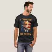 Kies voor de Felon 2024 Funny Republican Patriot M T-shirt (Voorkant volledig)