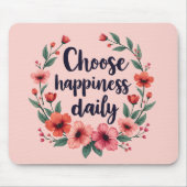 Kies voor geluk Dagelijkse Bloemenkrans Muismat (Voorkant)