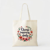 Kies voor geluk Dagelijkse Bloemenkrans Tote Bag (Voorkant)