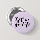 Kies voor je levensstandaard ronde button 5,7 cm (Voorkant /achterkant)