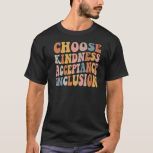 Kies voor Kindness Acceptation Inclusion T-shirt