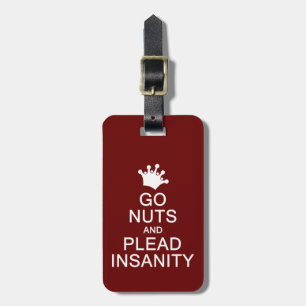 Kies voor Nuts & Plead Insanity, aangepast bagagel Bagagelabel
