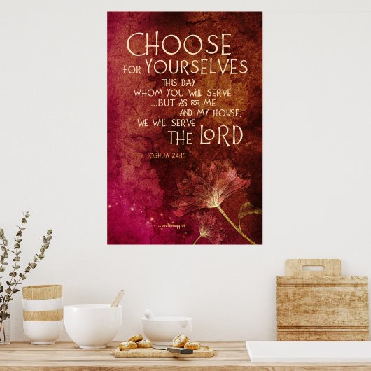 Kies voor uzelf... (Schrift: Joshua 24:15) Poster (Keuken)