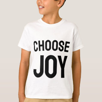 Kies voor vreugde, liefde en geluk ontwerp T-shirt