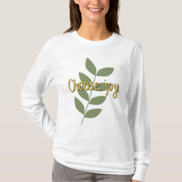 Kies Vreugde | Positieve Quote T-shirt