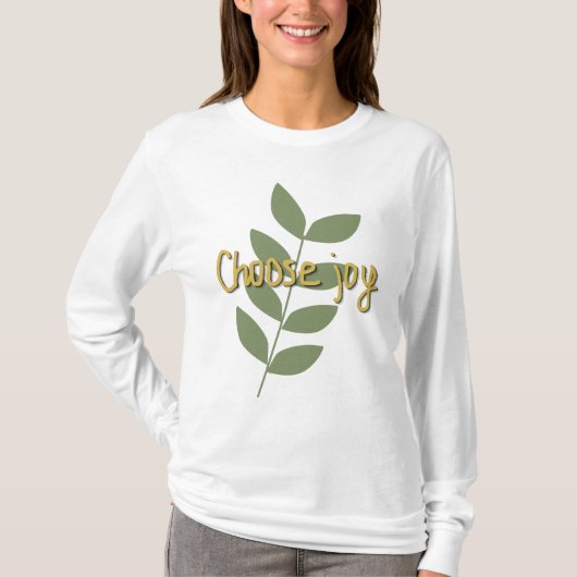 Kies Vreugde | Positieve Quote T-shirt (Voorkant)