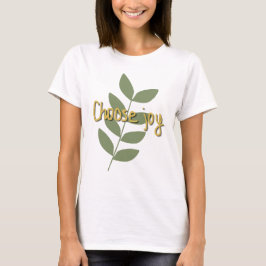 Kies Vreugde | Positieve Quote T-shirt