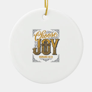Kies vreugde Romans 15_13 Christelijk geloof Shirt Keramisch Ornament