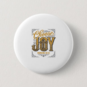Kies vreugde Romans 15_13 Christelijk geloof Shirt Ronde Button 5,7 Cm